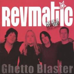 Revmatic : Ghetto Blaster